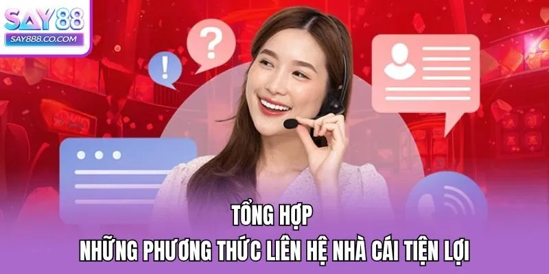 Tổng hợp những phương thức liên hệ nhà cái tiện lợi